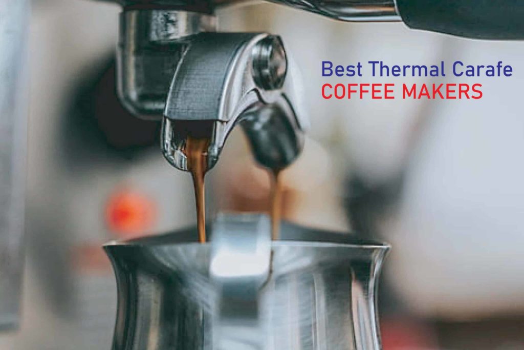 The World's Top 10 Best Thermal Coffee Maker Reviews